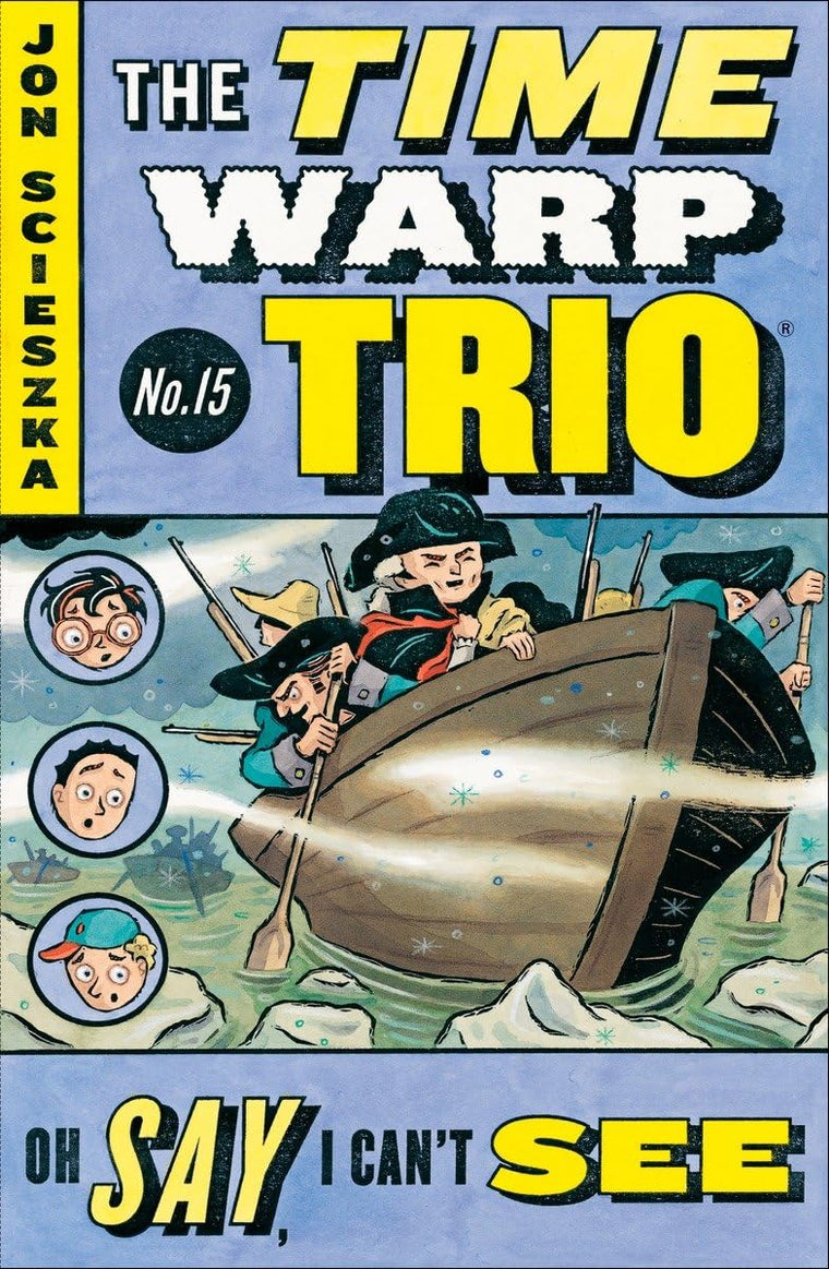 Oh Say, I Can't See #15 (Time Warp Trio) by Scieszka, Jon