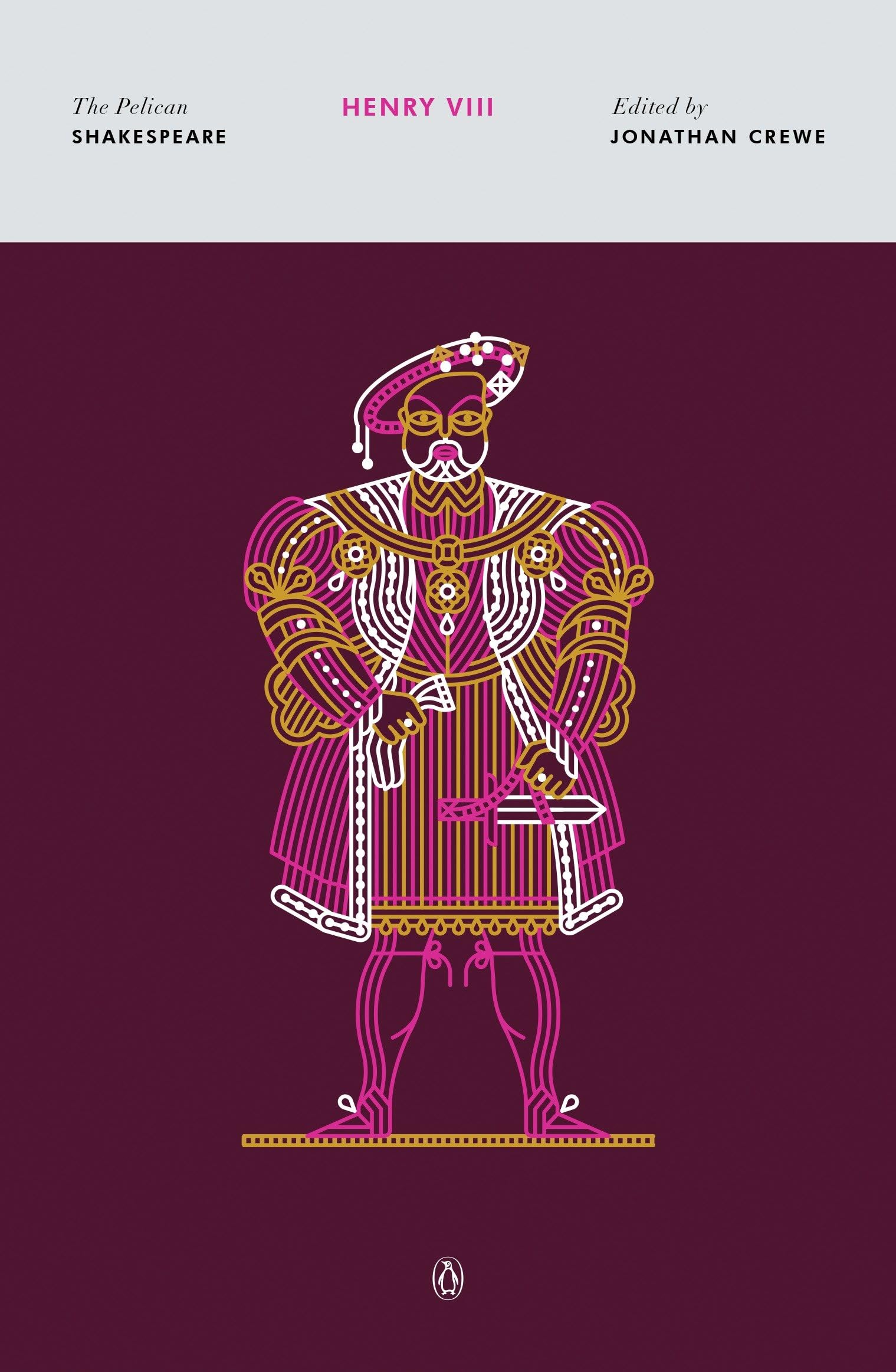 Henry VIII (The Pelican Shakespeare)