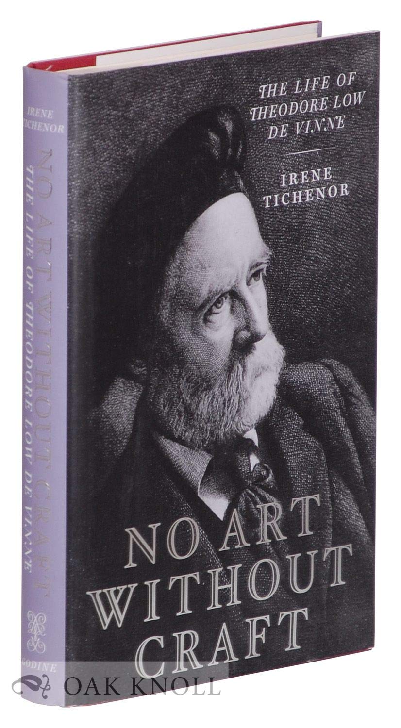 No Art Without Craft: The Life of Theodore Low de Vinne, Printer