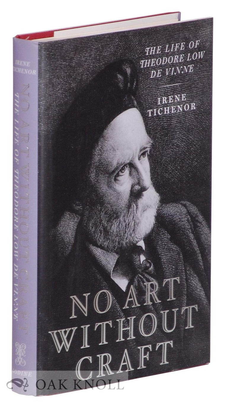No Art Without Craft: The Life of Theodore Low de Vinne, Printer