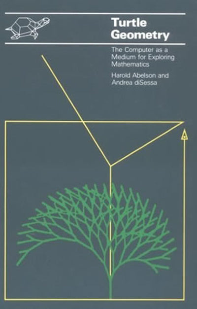 Turtle Geometry: The Computer as a Medium for Exploring Mathematics (Artificial Intelligence)