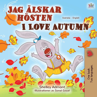 I Love Autumn (Swedish English Bilingual Book for Children) (Swedish English Bilingual Collection) (Swedish Edition)