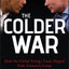 The Colder War: How the Global Energy Trade Slipped from America's Grasp