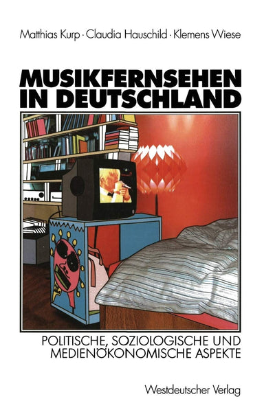 Musikfernsehen in Deutschland: Politische, soziologische und medienkonomische Aspekte (German Edition)