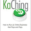 KaChing: How to Run an Online Business that Pays and Pays