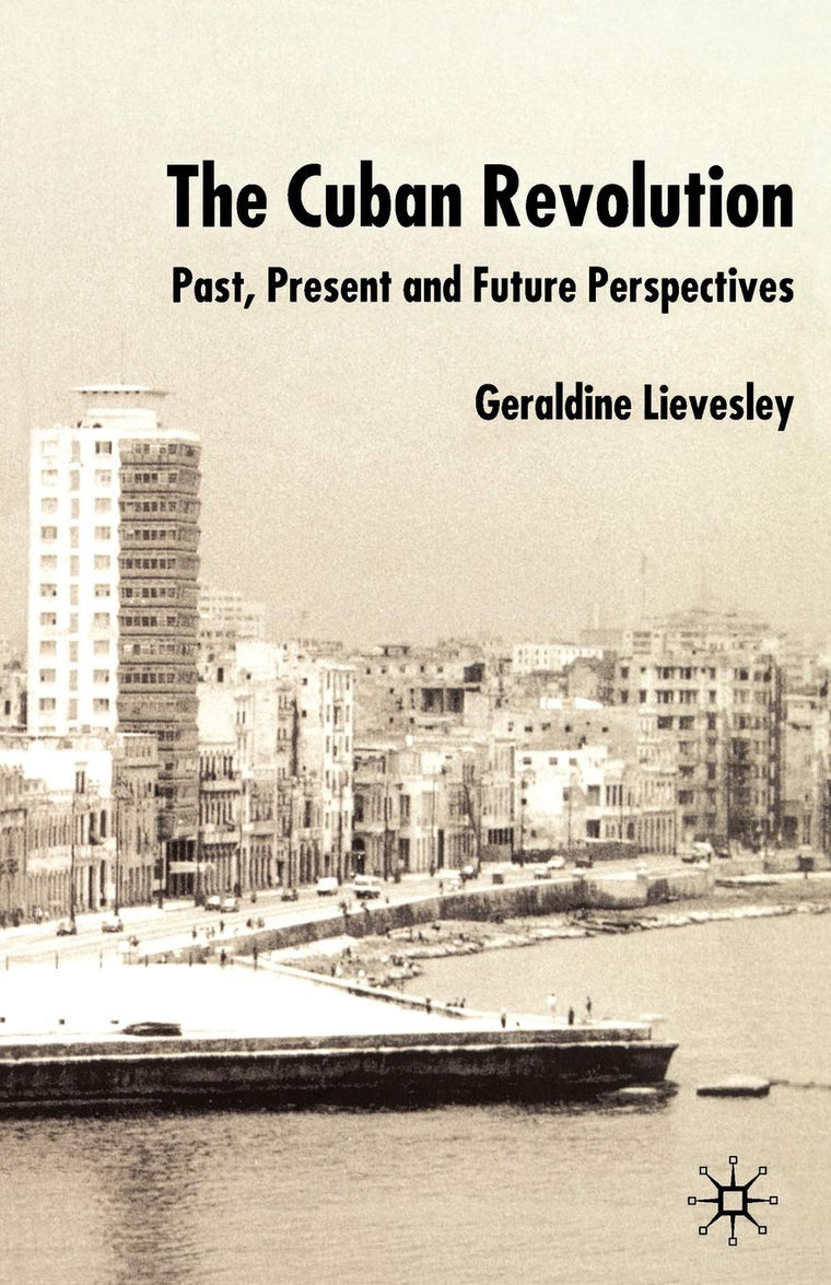 The Cuban Revolution: Past, Present and Future