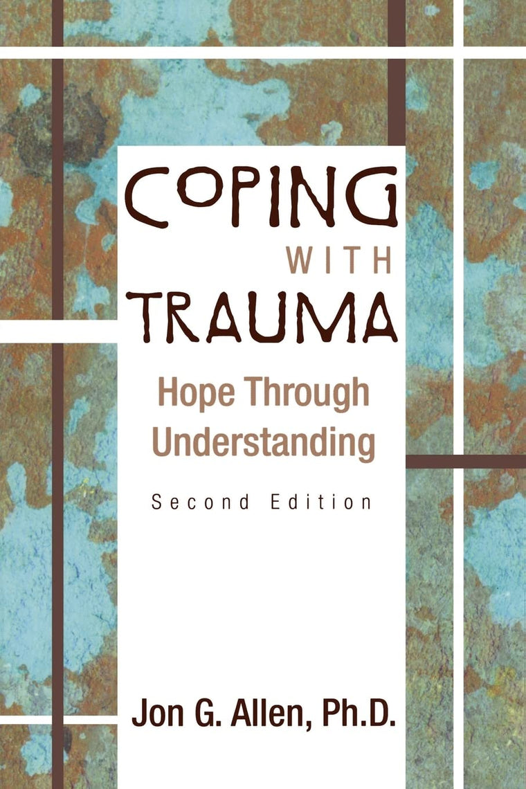 Coping With Trauma: Hope Through Understanding