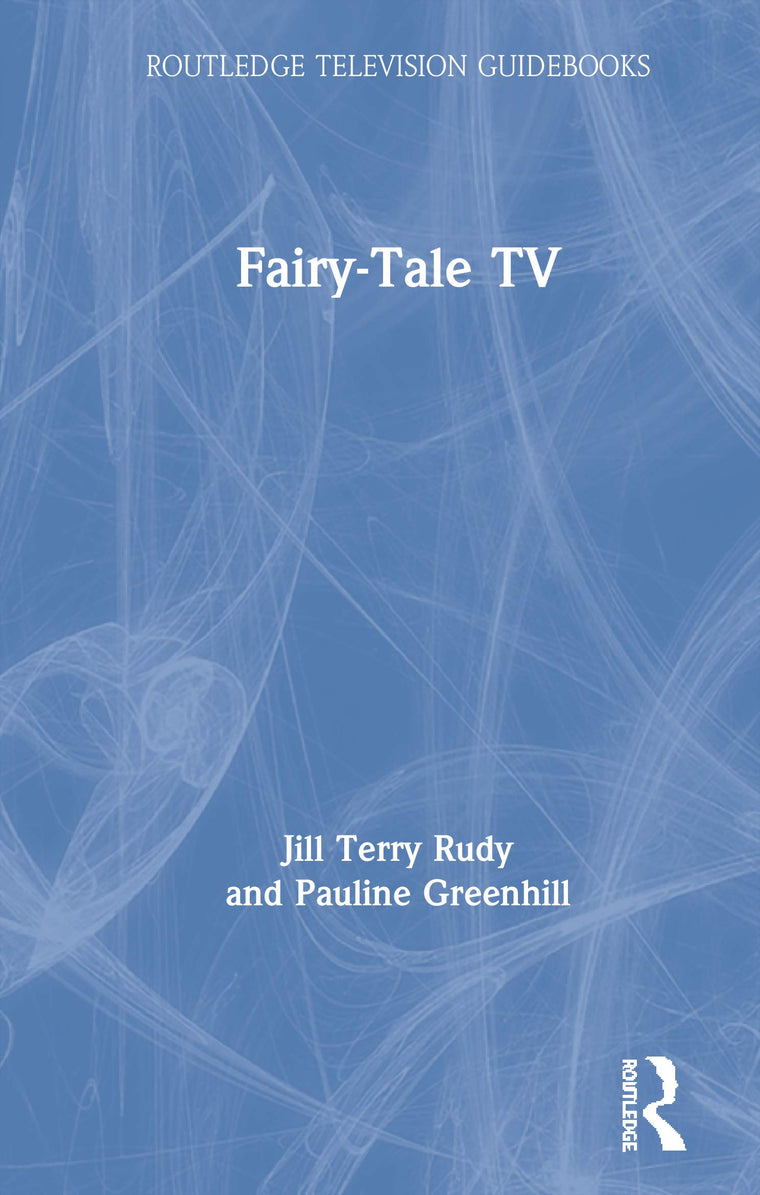 Fairy-Tale TV (Routledge Television Guidebooks)
