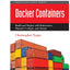 Docker Containers: Build and Deploy with Kubernetes, Flannel, Cockpit, and Atomic (Negus Live Linux Series)