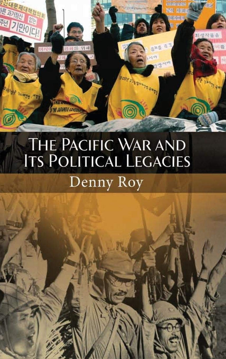 The Pacific War and Its Political Legacies (Praeger Security International)