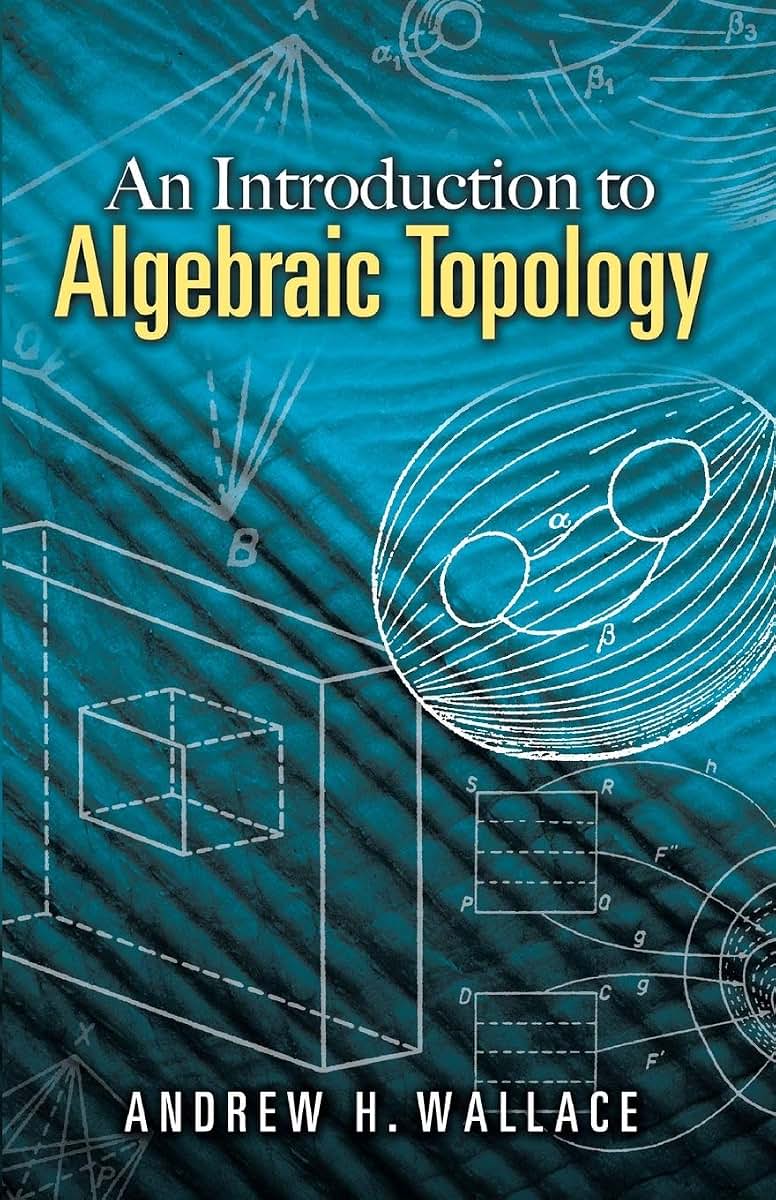 An Introduction to Algebraic Topology (Dover Books on Mathematics)