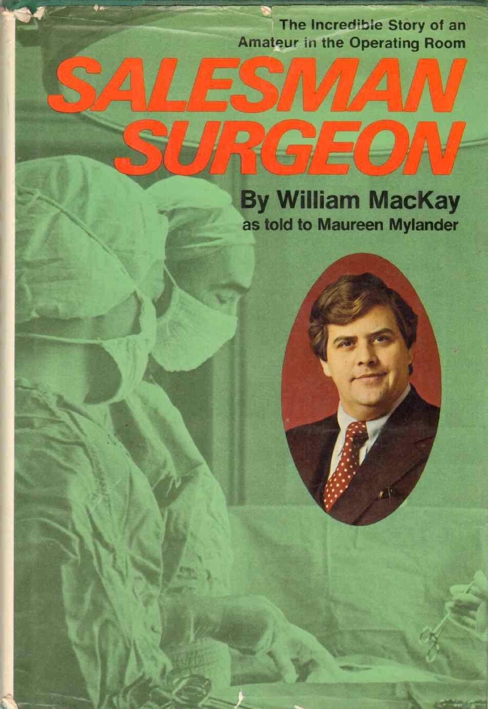 Salesman Surgeon: The Incredible Story of an Amateur in the