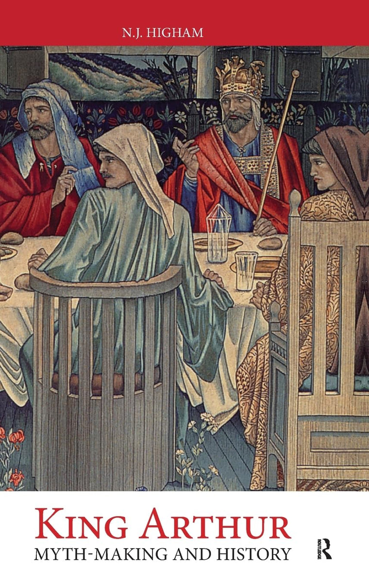 King Arthur - Myth Making and History