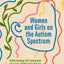 Women and Girls on the Autism Spectrum, Second Edition: Understanding Life Experiences from Early Childhood to Old Age