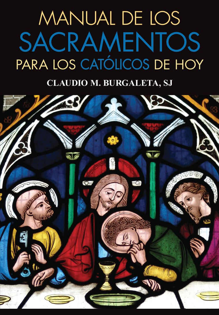 Manual de los sacramentos para los católicos de hoy (Spanish Edition)