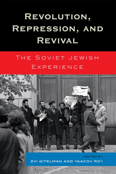 Revolution, Repression, and Revival: The Soviet Jewish Experience