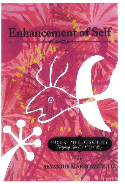 Enhancement of Self: Folk Philosophy - Helping You Find Your Way