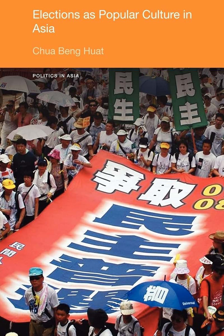 Elections as Popular Culture in Asia (Politics in Asia)