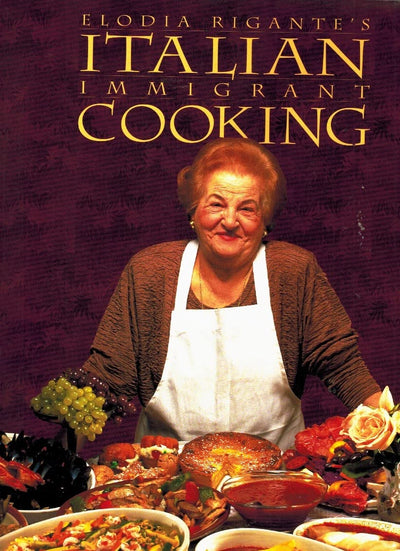 Italian Immigrant Cooking (Immigrant Cookbook Series, Bk. #1