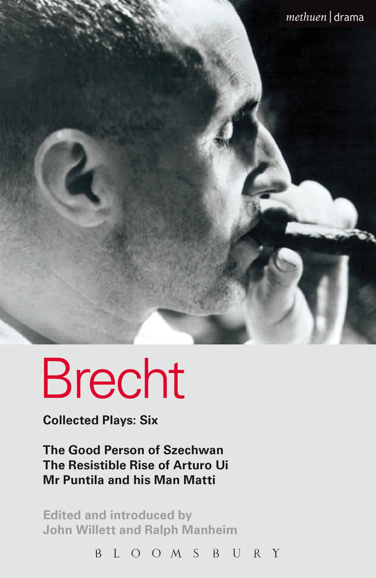 Brecht Collected Plays: 6: Good Person of Szechwan; The Resistible Rise of Arturo Ui; Mr Puntila and his Man Matti (World Classics)