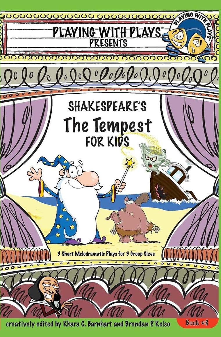 Shakespeare's The Tempest for Kids: 3 Short Melodramatic Plays for 3 Group Sizes (Playing With Plays)
