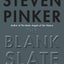 The Blank Slate: The Modern Denial of Human Nature