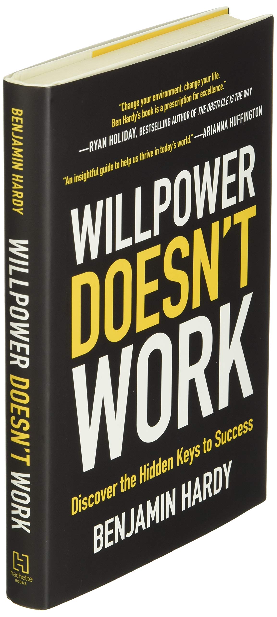 Willpower Doesn't Work: Discover the Hidden Keys to Success