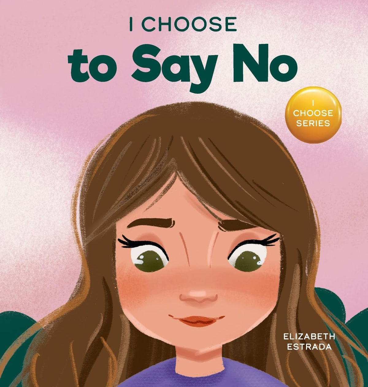I Choose to Say No (Teacher and Therapist Toolbox: I Choose)