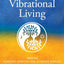 Higher Vibrational Living: Through Astrology, Essential Oils, and Chinese Medicine