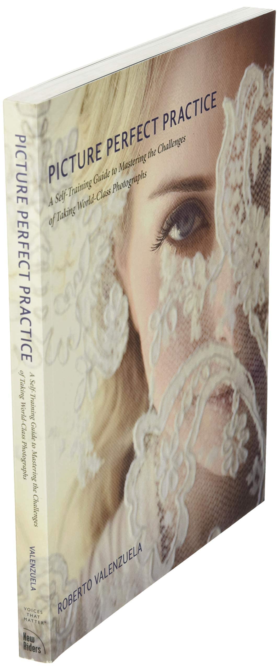 Picture Perfect Practice: A Self-Training Guide to Mastering