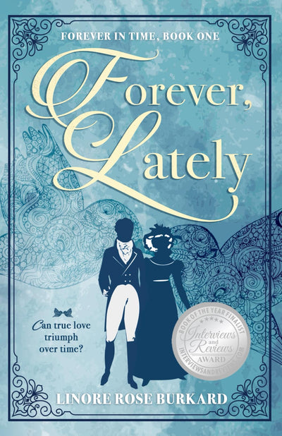 Forever, Lately: A Regency Time Travel Romance (Forever in Time)