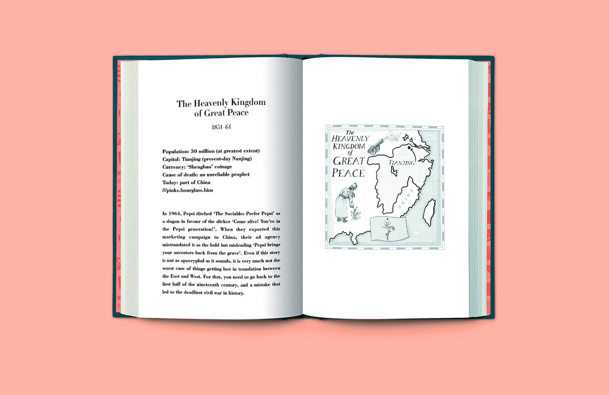 An Atlas of Extinct Countries: The Remarkable (and Occasionally Ridiculous) Stories of 48 Nations That Fell off the Map