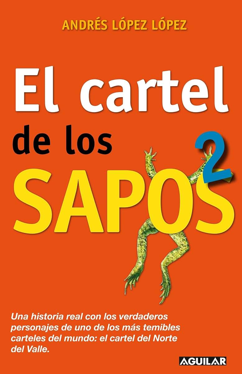 El cartel de los sapos 2 / The "Sapos" Cartel, Book 2 (Spanish Edition)