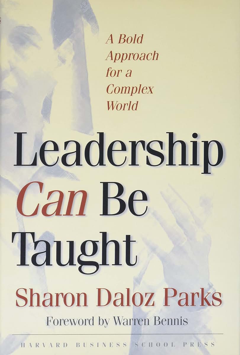 Leadership Can Be Taught: A Bold Approach for a Complex World