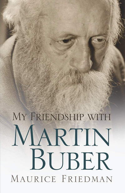 My Friendship with Martin Buber (Judaic Traditions in Literature, Music, & Art (Hardcover))