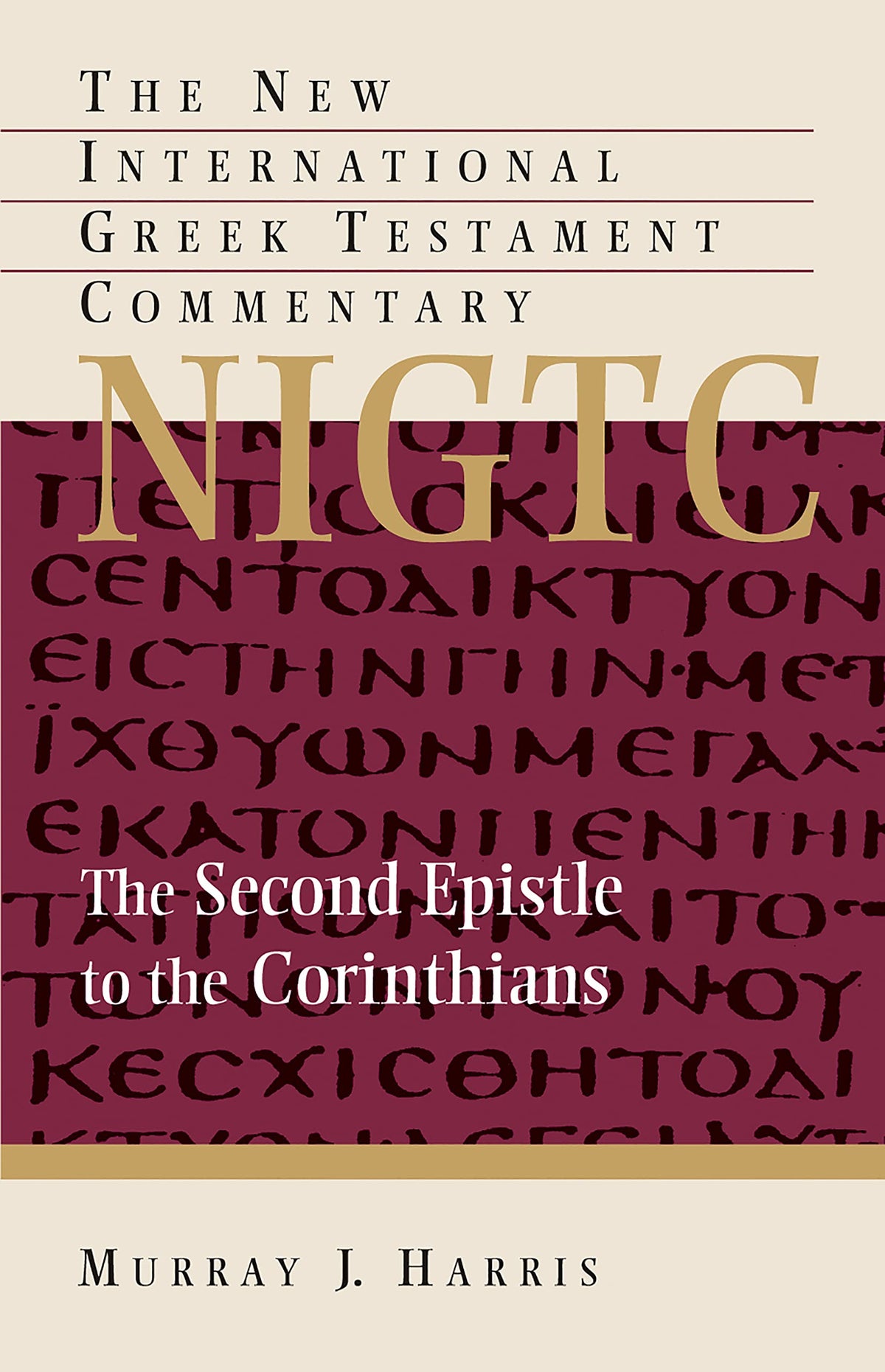 The Second Epistle to the Corinthians (New International Greek Testament Commentary (NIGTC))