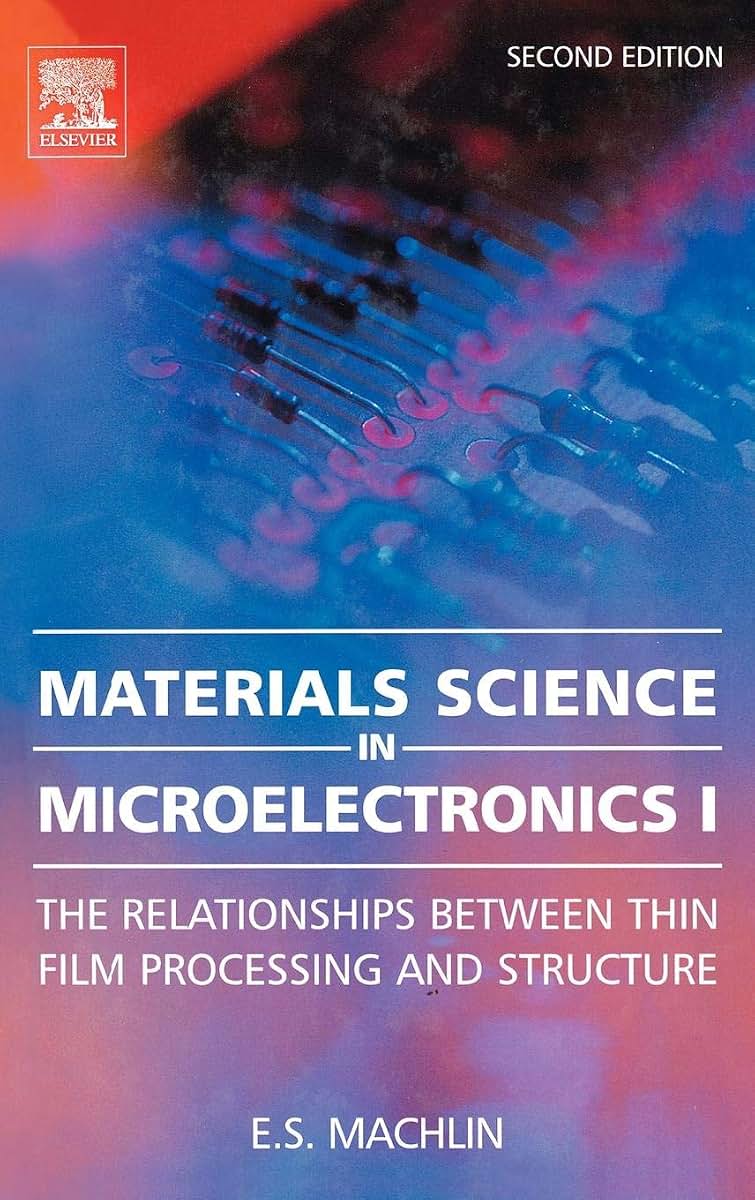 Materials Science in Microelectronics I: The Relationships Between Thin Film Processing and Structure