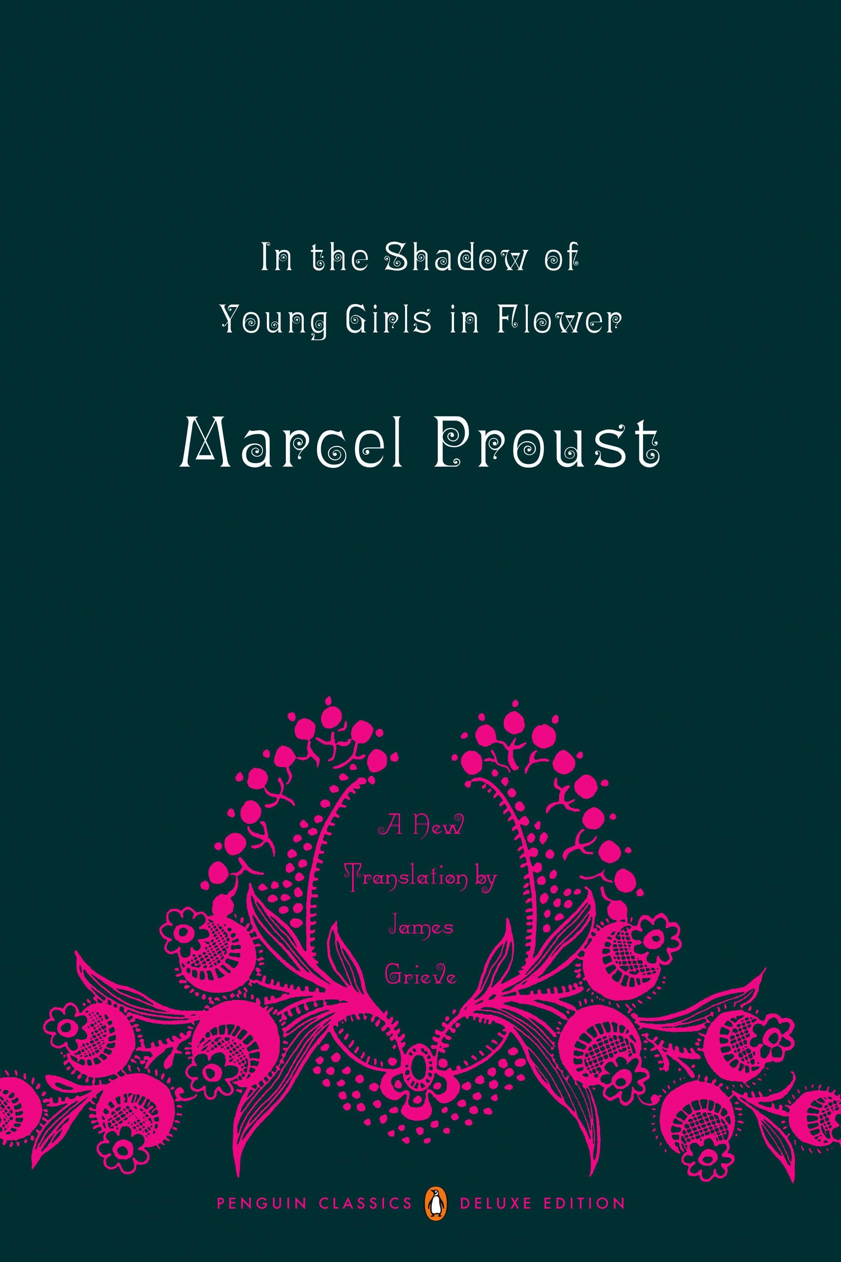 In the Shadow of Young Girls in Flower: In Search of Lost Time, Vol. 2 (Penguin Classics Deluxe Edition)