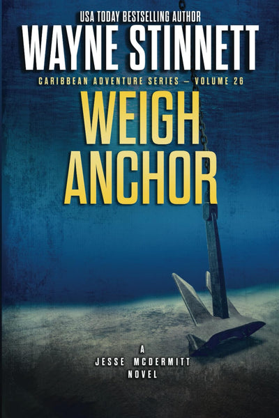 Weigh Anchor: A Jesse McDermitt Novel (Caribbean Adventure Series)