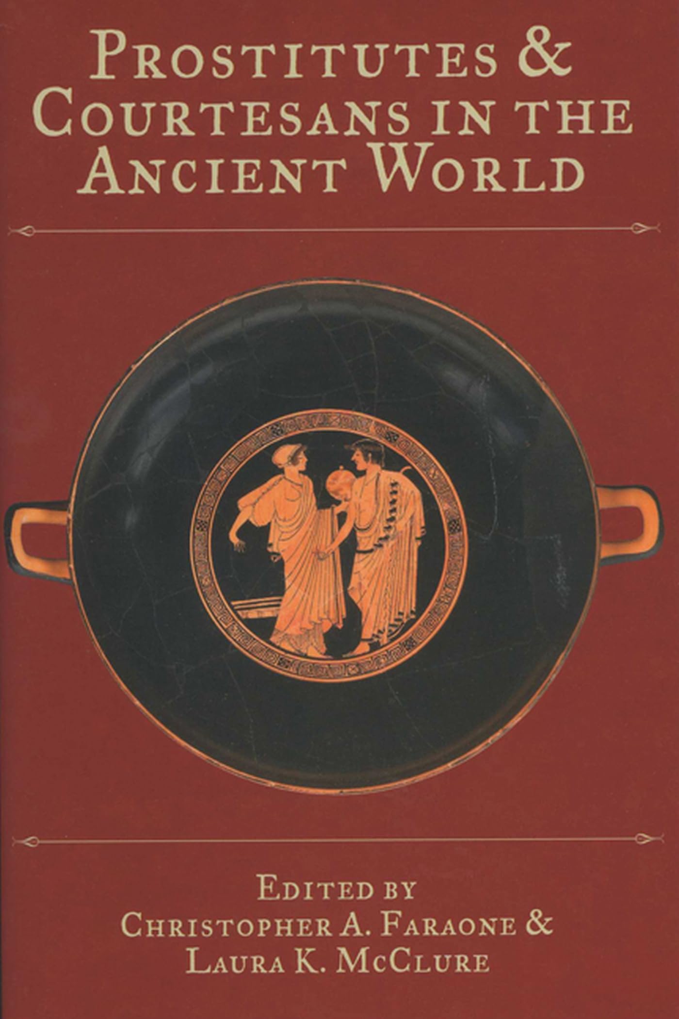 Prostitutes and Courtesans in the Ancient World (Wisconsin S