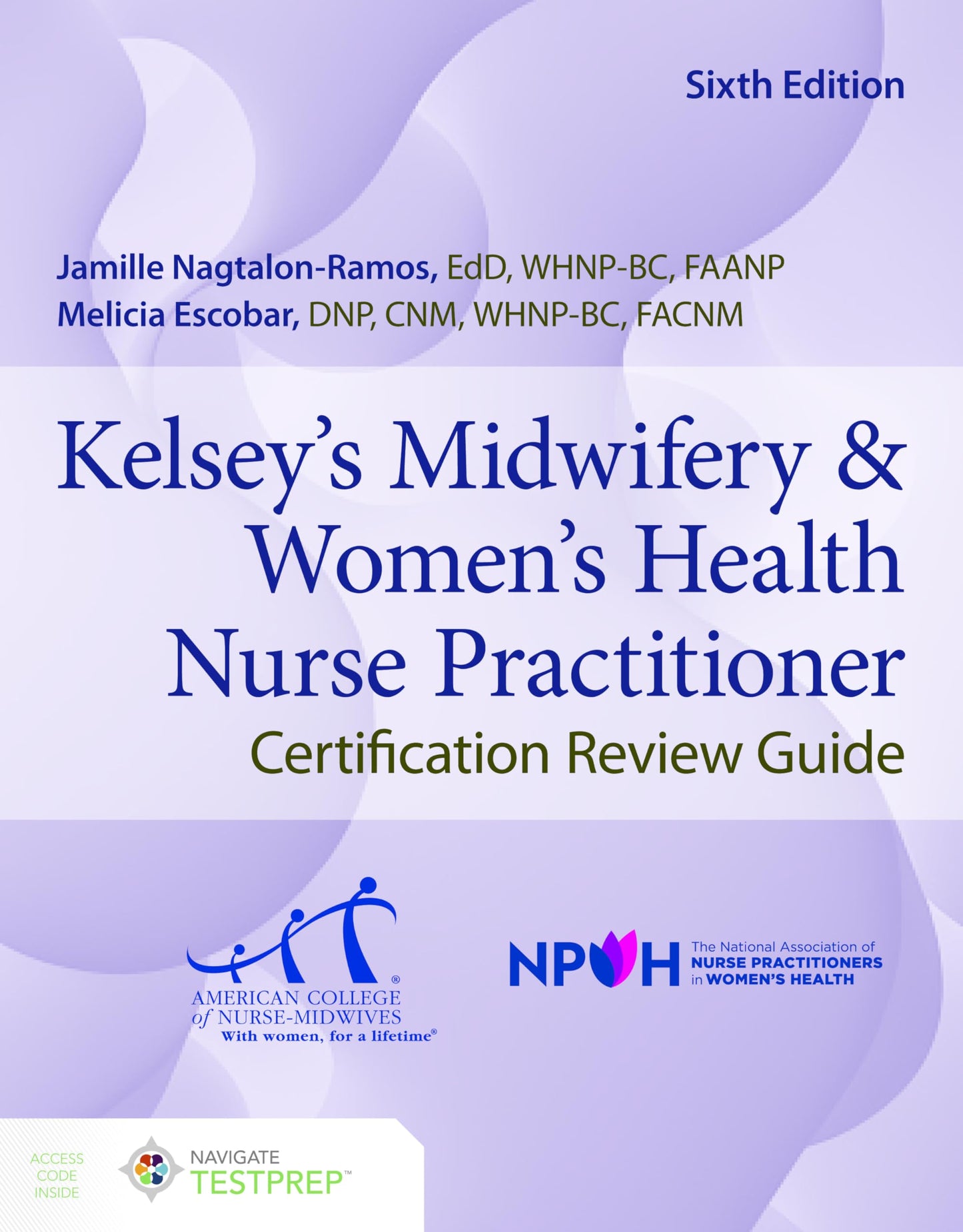 Kelsey's Midwifery & Women's Health Nurse Practitioner Certification Review Guide