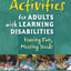 Activities for Adults with Learning Disabilities: Having Fun, Meeting Needs