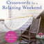 The New York Times Crosswords for a Relaxing Weekend: Easy, Breezy 200-Puzzle Omnibus (New York Times Acrostic Crossword Puzzles)