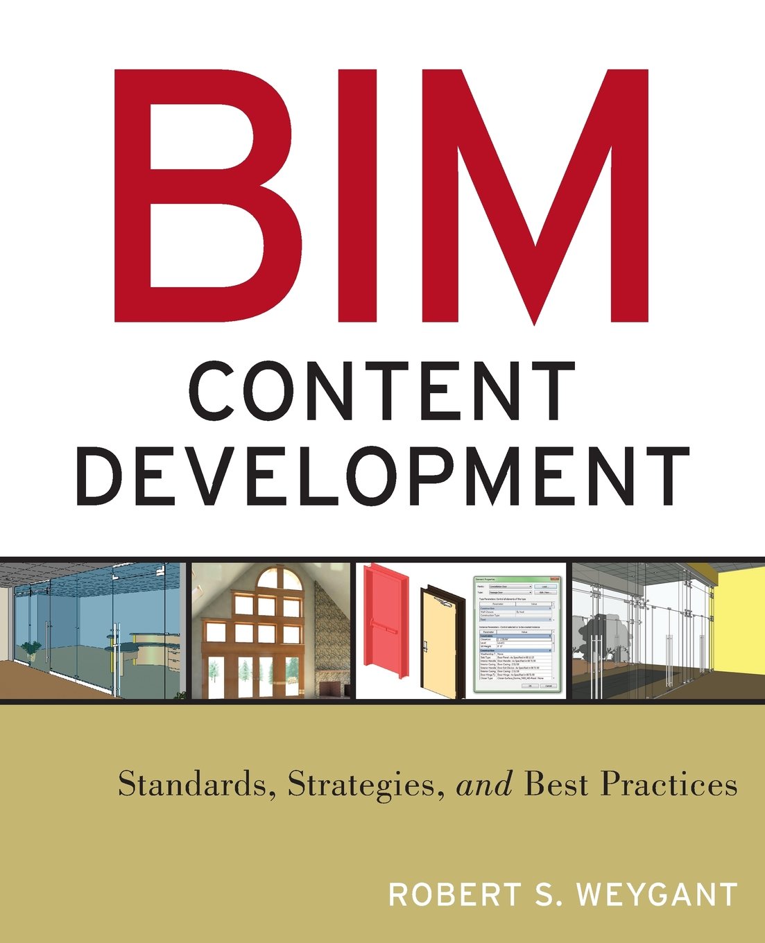 BIM Content Development: Standards, Strategies, and Best Practices