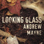 Looking Glass (The Naturalist, 2)