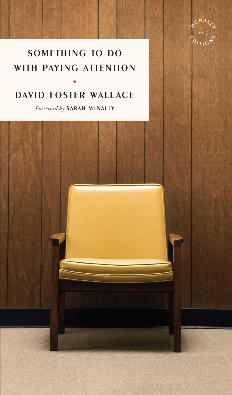 Something to Do with Paying Attention (McNally Editions)