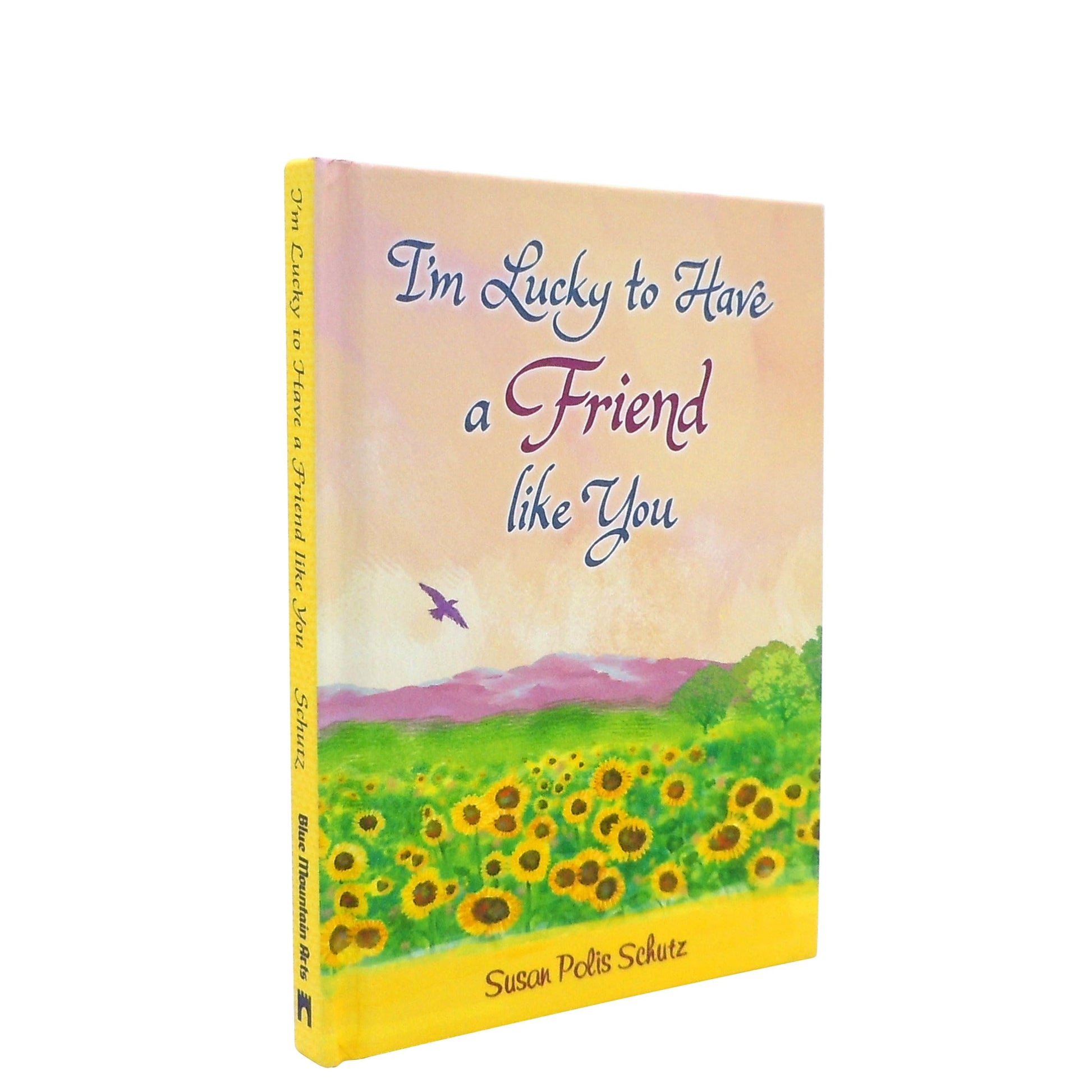 I'm Lucky to Have a Friend like You by Susan Polis Schutz - Sentimental Gift Book About Friendship for a Holiday, Birthday, or Thinking of You from Blue Mountain Arts