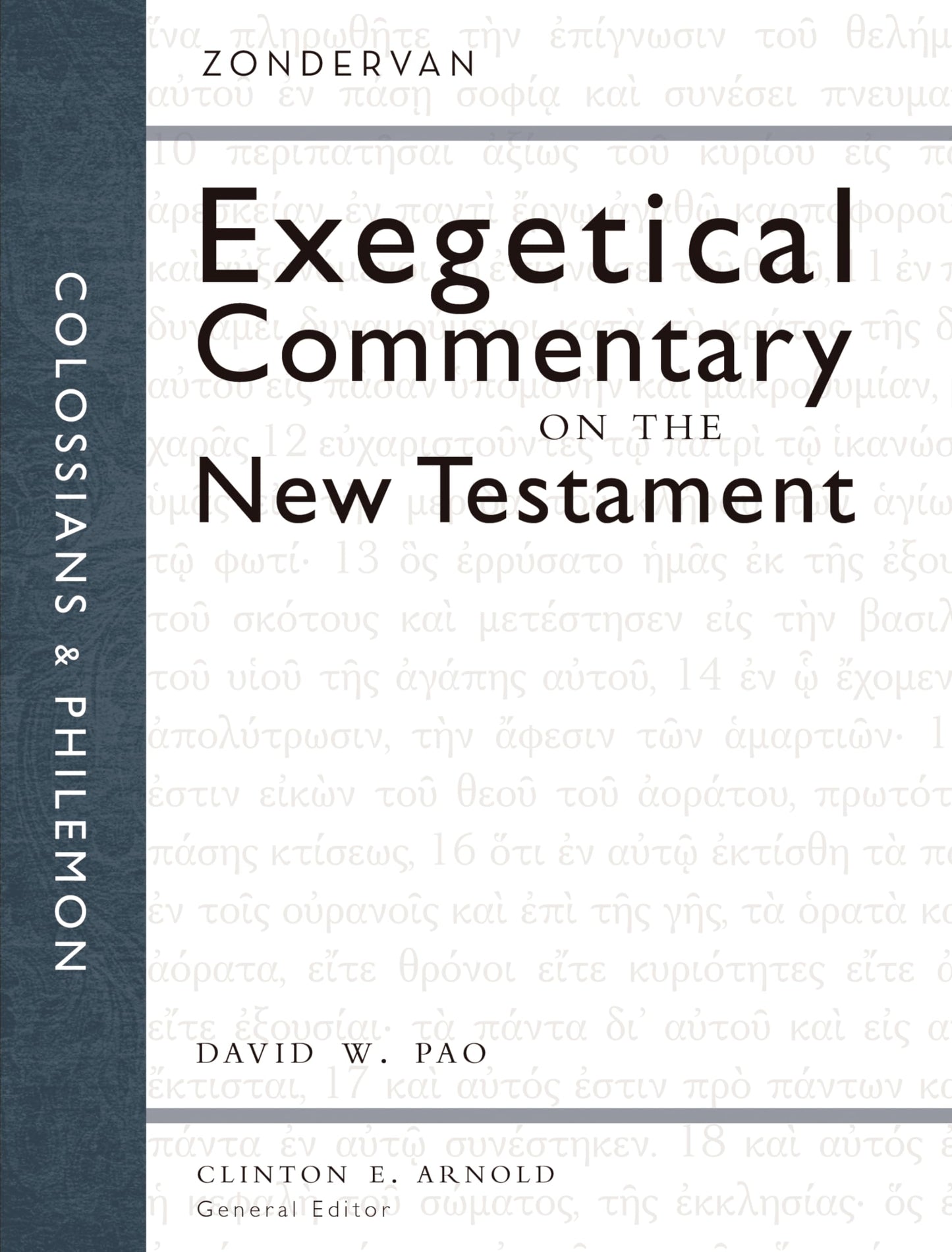 Colossians and Philemon (Zondervan Exegetical Commentary on the New Testament)