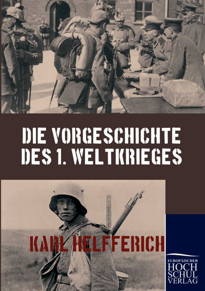 Die Vorgeschichte des 1. Weltkrieges (German Edition)