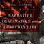 Narrative Imagination and Everyday Life (Explorations in Narrative Psychology)
